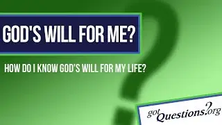 How can I know God's will for my life?
