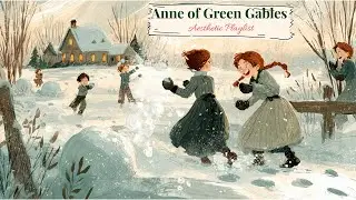 Anne of Green Gables: childhood memories in the snow (a playlist)