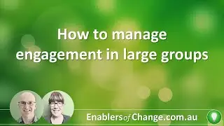 How to manage engagement in large groups