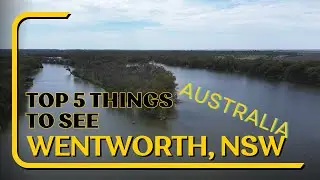 Top 5 things to see in Wentworth NSW!