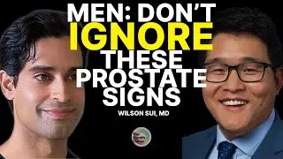 Prostate & Urinary Health: What Every Man Should Know | Dr. Wilson Sui, University of Michigan