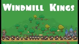 Windmill Kings ~ Proving We're The Best King In Battle