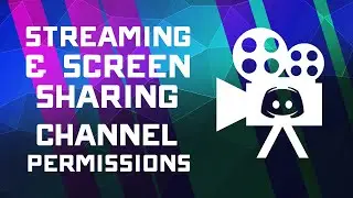 How to Control Discord Streaming & Screen Sharing Channel Permissions