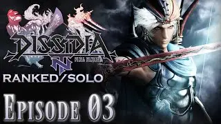 Dissidia Final Fantasy NT [PS4] - Online Matches [Ranked / Solo] - Episode 3 - Firion