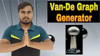 physics-12 |  Chap-2 | Van-De Graph Generator  | vision science | by Suraj Maurya