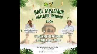 HAUL MAJEMUK DAN HAFLATUL IMTIHAN KE 57 PP. BUSTANUL ULUM ASSURUR