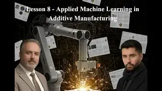 Lesson 8 (Part B)-Applied Machine Learning in Additive Manufacturing: Train&ndash;Test Split with sklearn
