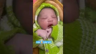hello babygirl #adorably #newbornbaby #shortsfeed #adoreble #ytshorts #cute #baby #newborn #babygirl