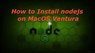 How to Install NodeJS on MacOS Ventura