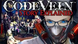 Code Vein: The Complete Story Explained | What You Need to Know!