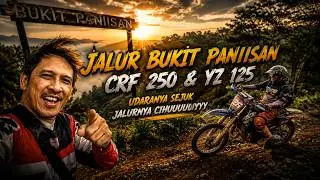 Jalur Bukit Paniisan CRF 250 & YZ 125