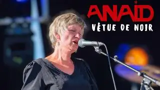 ANA&Iuml;D - V&ecirc;tue de Noir (2022) live festival Crescendo