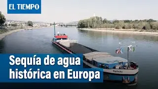 La sequ&iacute;a en Europa est&aacute; provocando m&iacute;nimos hist&oacute;ricos en los niveles de agua en el continente