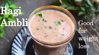 Ragi Ambli  | Ragi Ambali Recipe | Best For Weight Loss