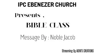 A blessed bible class by pr.noble jacob | #adinscreations 