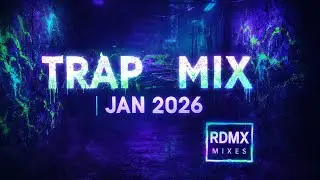TRAP MUSIC MIX Jan 2026