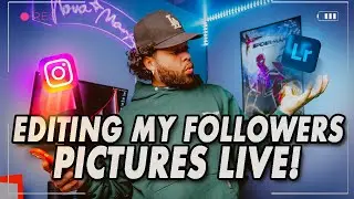 EDITING MY FOLLOWERS PICTURES LIVE