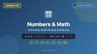 Python Tutorial for Beginners #4 - Numbers & Math (All 7 Operators, Math Module, Built-ins)