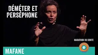 Mafane &ndash; D&eacute;m&eacute;ter et Pers&eacute;phone - Marathon du conte FICM 2023