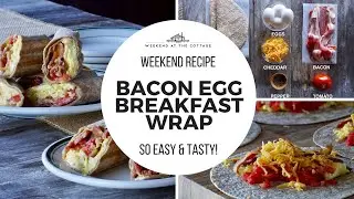 BACON EGG BREAKFAST WRAP
