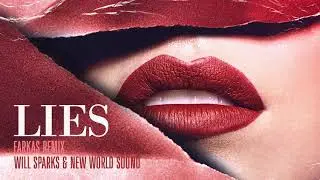 Will Sparks, New World Sound - Lies (Farkas Remix)