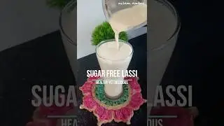 Sugar free Lassi #healthdrink #lassi #quickandeasy #shorts #food #indiancuisine #foodvlog
