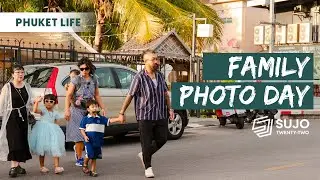 Family Photo Day in Phuket Town | Phuket Snap Photography Sponsored By SUJO Twenty-Two