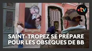 Obs&egrave;ques de Brigitte Bardot : Saint-Tropez se pr&eacute;pare &agrave; devenir le centre du monde