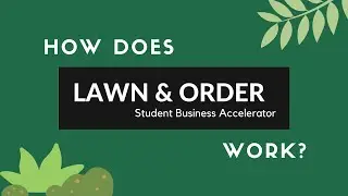 What is Lawn & Order Student Business Accelerator?