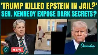 LIVE | Trump Behind Epstein Death? Sen Kennedy REVEALS Trump KILLED Epstein | Epstein DEATH LIVE 