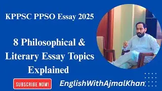 KPPSC English Essay 2025 | Philosophical & Literary Essays Explained | PPSO Essay Paper Analysis
