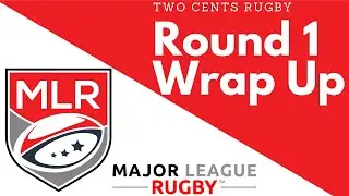 MLR Week 1 Wrap Up - Major League Rugby - 2022