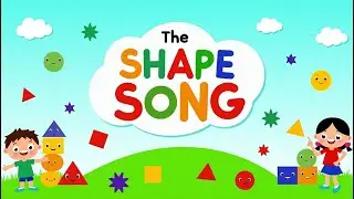 The Shape Song 🎵 | Fun Geometry Song for Kids
