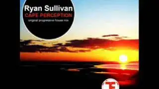 Ryan Sullivan - Cape Perception (Progreesive / Tech / Deep / Underground House)