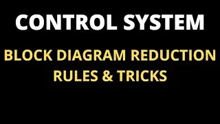 Control System 1 I Block Diagram Reduction I Tricks & Rules I KK Awasthi