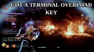 Destiyn 2: Got A Terminal Overload Key!
