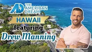 The American Dream Hawaii featuring Drew Manning House Tour&nbsp;FULL&nbsp;EPISODE