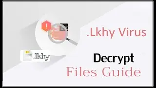 Lkhy virus How to recover Lkhy (ransomware) files, Decrypt .lkhy files