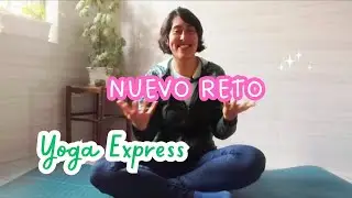 Reto de Yoga Express: Cuidate en pocos minutos | No tiene que ser perfecto tiene que ser constante