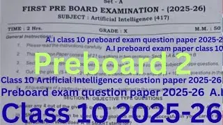  class 10 Preboard 2025 26 A.I | class 10 |Score 95+ in CBSE 2026 Artificial Intelligence