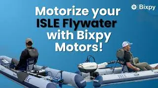How to Motorize the ISLE Flywater ⚡ | Bixpy K-1 & N-3 Motor Installs