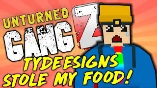 GangZ UNTURNED season 3  YUKON multiplayer pvp - TYDEESIGNS STOLE MY FOOD