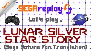 Part 1: Let's Play - Lunar Silver Star Story Fan translation for the Sega Saturn
