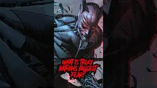 Batman faces his biggest fear?