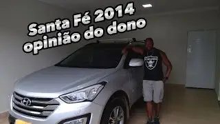 Santa Fé 2014 opinião do dono