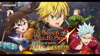 GAME TEST ASUS A456UR - 7DS : GRANDCROSS PC BETA