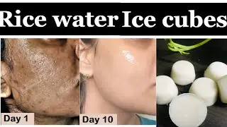 Rice Water Ice Cubes for Skin Tightening | Clear Skin & Glowing Skin |Skin Brightening and fair Skin