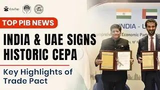 Daily PIB Current Affairs Analysis | Important MCQs | Revision Notes & PDF | UAE & India Trade Pact