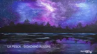 La Pesca - Gioachino Rossini