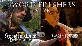 All KCD2 Sword Finishers recreated in VR!